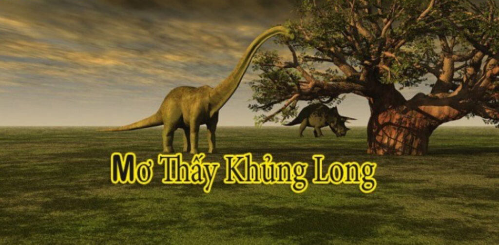 Nhatvip apk giải mã giấc mơ thấy khủng long