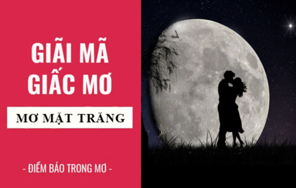Giải mã ý nghĩa mơ thấy trăng tròn tại Nhatvip