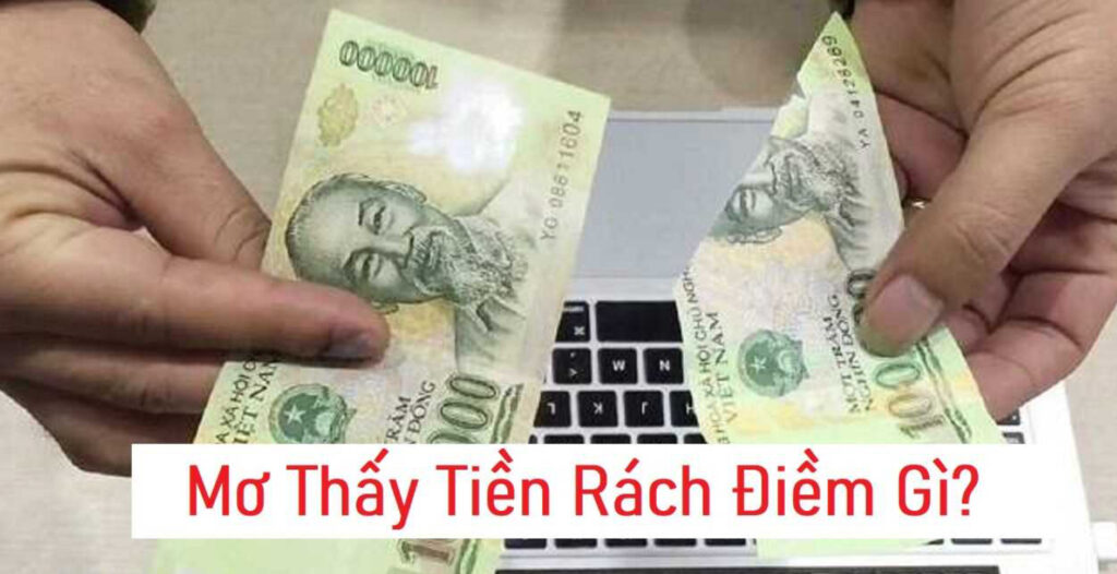 Ý nghĩa giấc mơ thấy tiền rách