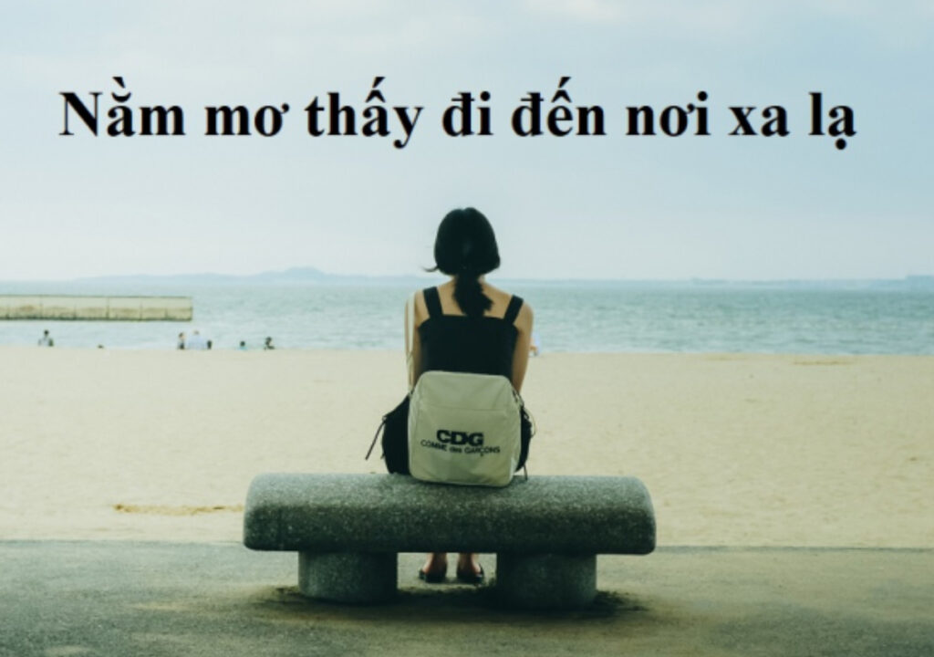 Ý nghĩa giấc mơ thấy nơi xa lạ