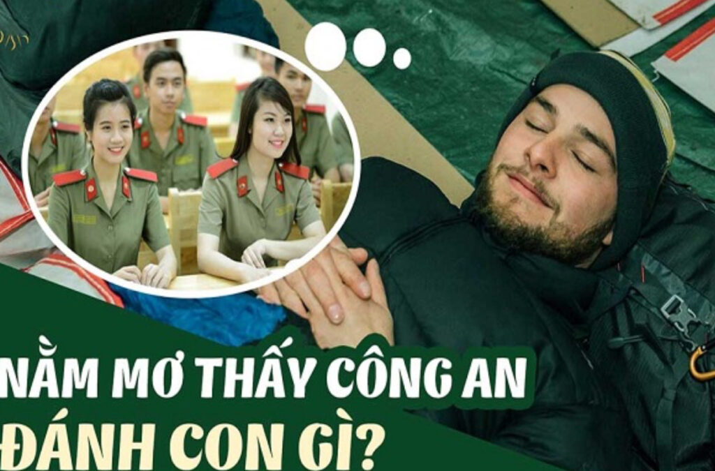 Con số nên đánh khi mơ thấy công an