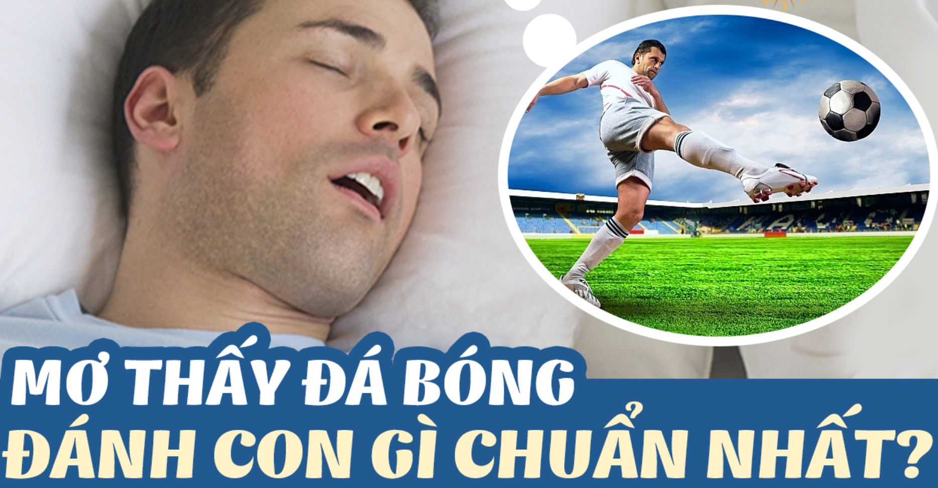 Giấc mơ thấy bóng đá mang điềm báo lành hay dữ tại Nhat vip?