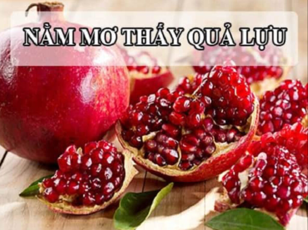 Mơ thấy lựu mang nhiều ý nghĩa