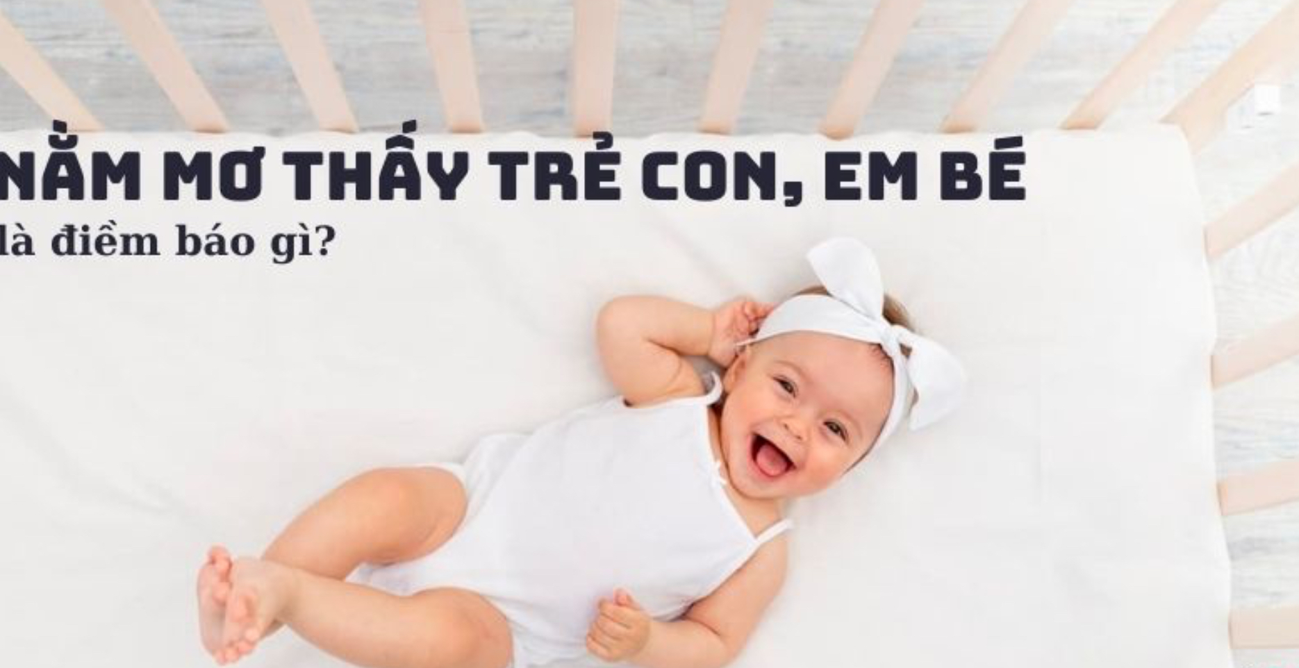 Nhatvip giải mã ý nghĩa giấc mơ thấy trẻ con mang lại